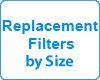 Replacement Filters by Size