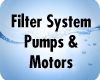 Water Filter System Pumps & Motors
