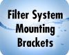 Water Filter System Mounting Brackets